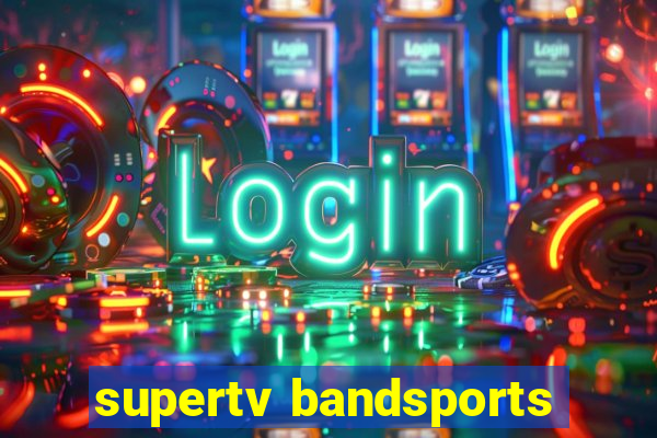 supertv bandsports